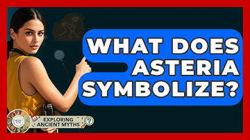 What Does Asteria Symbolize? - Exploring Ancient Myths