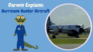 Darwin Explains: Hurricane Hunter Aircraft