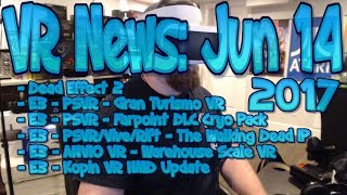 Vr News Jun 14 2017 - E3 Updates - Anvio Vr Warehouse Scale Vr & More