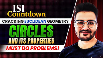 ISI Countdown : Cracking Euclidean Geometry : Circles and its Properties | Rajit Sir | VOS