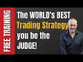 The Worlds Best Trading Strategy? You be the Judge! | www.iamadaytrader.com | Ray Freeman