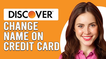 How To Change Name On Discover Credit Card (Steps To Change Name On Discover Credit Card)
