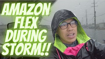 Doing Amazon Flex During Heavy Rain Storm!