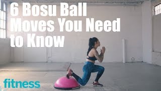 6 Bosu Ball Moves You Need to Know | Fitness