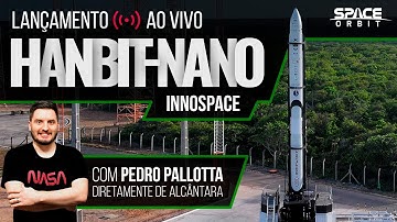 LANÇAMENTO DO FOGUETE HANBIT-NANO DE ALCÂNTARA! - SPACEWARD