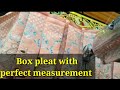 Box pleat with perfect measurement  | Box pleats stitching with easy method | For biggners