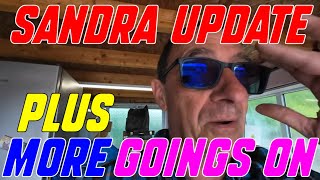 Sandra Update and More Goings On