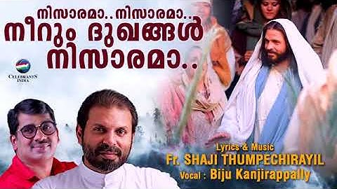 Nissarama Nissarama | Biju Kanjirappally | Fr Shaji Thumpechirayil | New Version