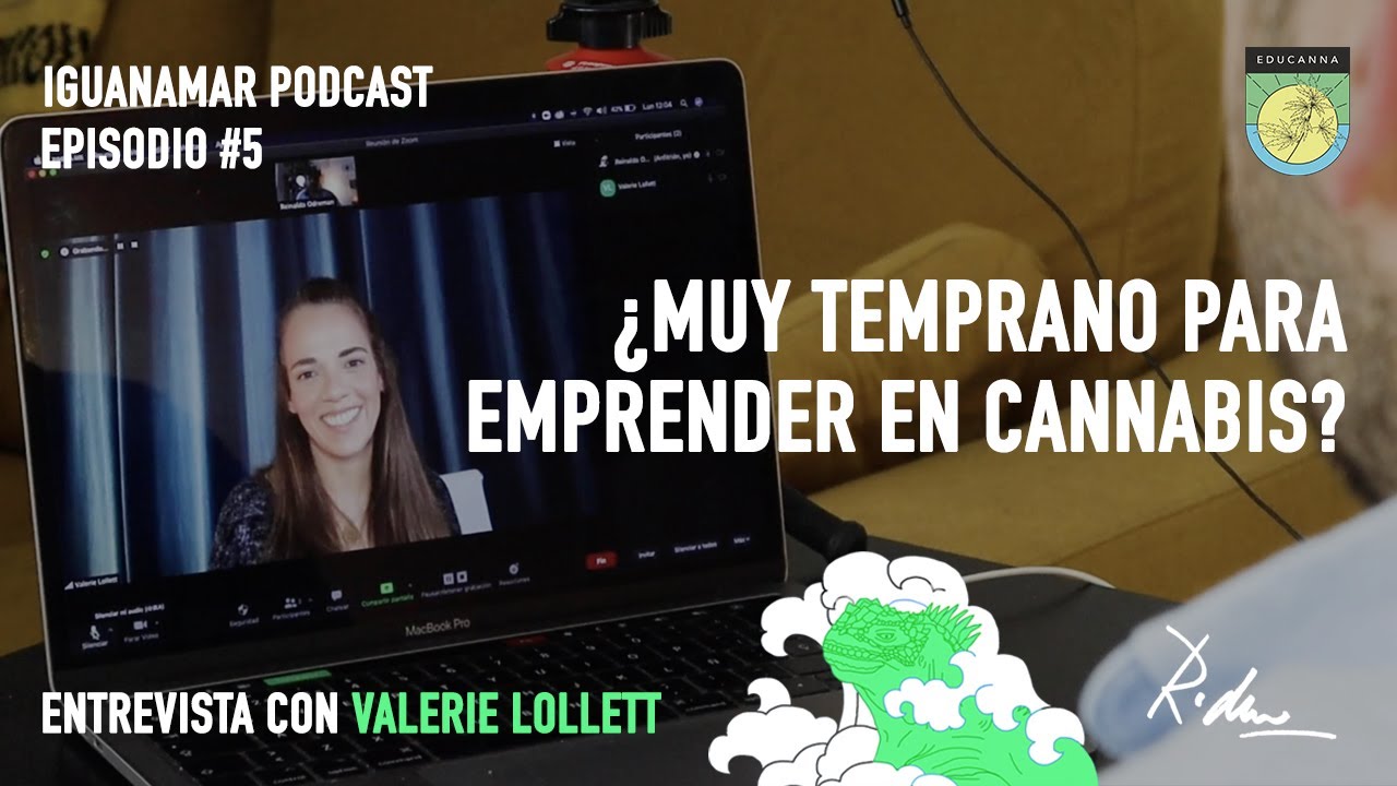Episodio #5 Iguanamar Podcast: ¿Es muy temprano para emprender en Cannabis? + Lanzamiento Patreon