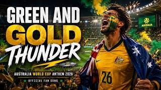 Australia World Cup Anthem 2026 | Green and Gold Thunder | Official Fan Song