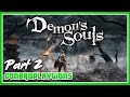 Demon's Souls Let's Play Part 2 - PS5 Gameplay (2020)