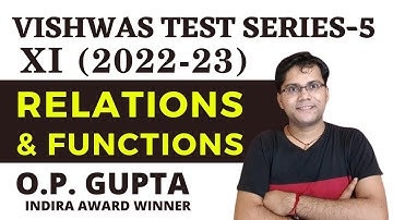 Relations & Functions - NCERT Class 11 Maths | VTS-5 Solutions by O.P. GUPTA | Vishwas Test Series