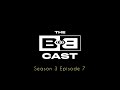 The BoBCast S3 E7