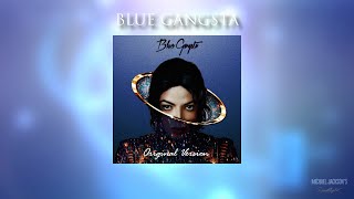 Michael Jackson - Blue Gangsta (Original)