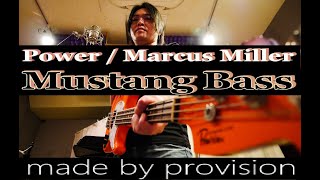【ムスタングベース】Power/Marcus Miller   Mustang Bass!【スラップ】