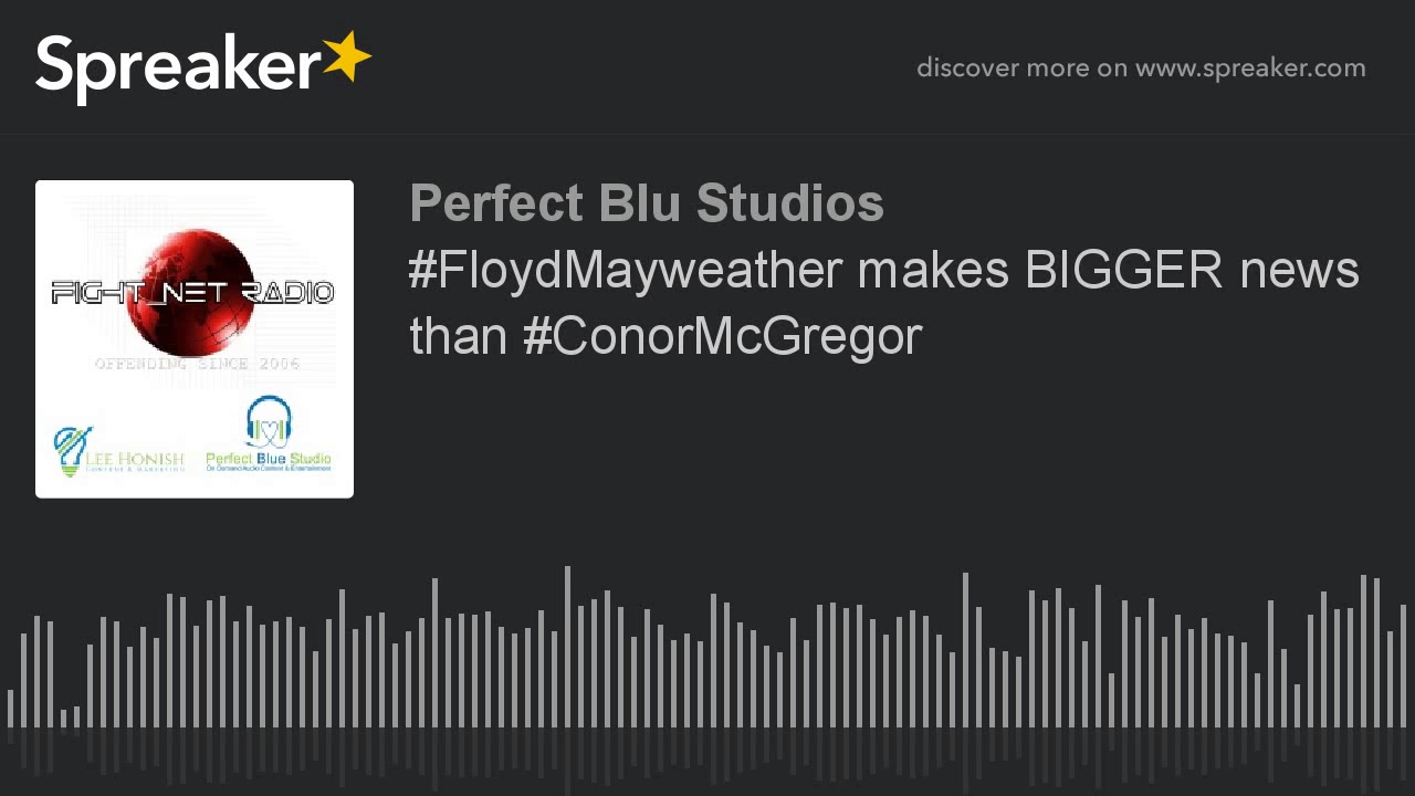 speaker biography 書き方 #FloydMayweather makes BIGGER news than #ConorMcGregor (part 7 of 9)
