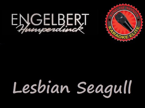 Engelbert Humperdinck - Lesbian Seagull (Karaoke)