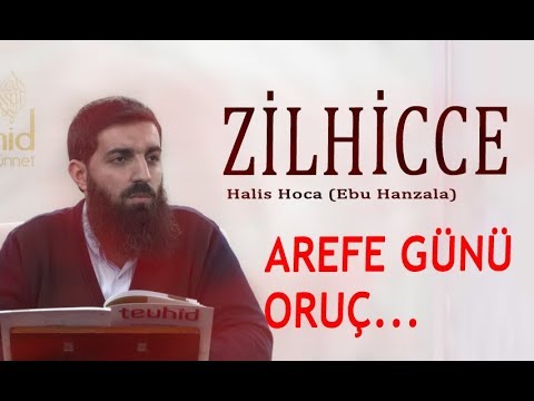 Zilhicce Ayı Faziletleri  -  Arefe Günü Orucu