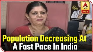 ''Population Decreasing At A Fast Pace In India'' | ABP News