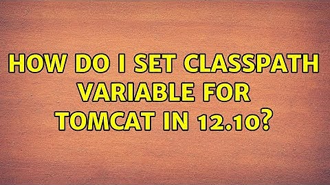 Ubuntu: How do I set CLASSPATH variable for Tomcat in 12.10?