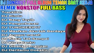 Download Lagu DJ DANGDUT REMIX FULL ALBUM NONSTOP π΅ DJ RINDU \u0026 BANG TOYIB π΅ TEMAN KERJA AUTO MELEK \u0026 ANTI LOYO! MP3 Download Lagu DJ DANGDUT REMIX FULL ALBUM NONSTOP π΅ DJ RINDU \u0026 BANG TOYIB π΅ TEMAN KERJA AUTO MELEK \u0026 ANTI LOYO! MP3