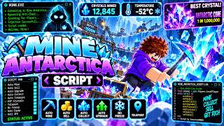🚀 Mine Antarctica Script | Auto Farm, Auto Mine, Auto Loot, Auto Sell | Keyless | Mobile & PC