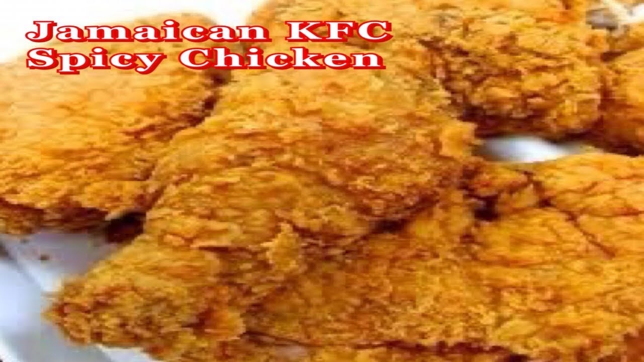 HOW TO MAKE JAMAICAN KFC SPICY FRIED CHICKEN AT HOME KFC SPICY
