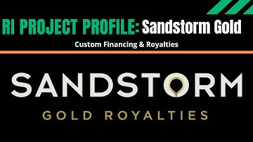 RI Project Profile: Sandstorm Gold Royalties