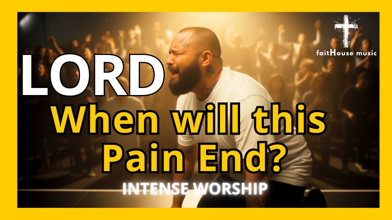 Lord, When will this Pain End?  -  SOULFUL WORSHIP BALLAD