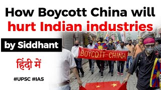 Details How Boycott China will hurt Indian industries Can it impact Indian Exports Current Affairs 2020 Update