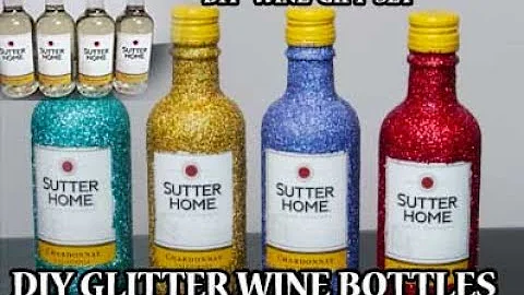 DIY GLITTER SUTTER HOME WINE BOTTLES GIFT SET- HOW TO GLITTER TO WINE BOTTLES *BEGINNERS FRIENDLY*