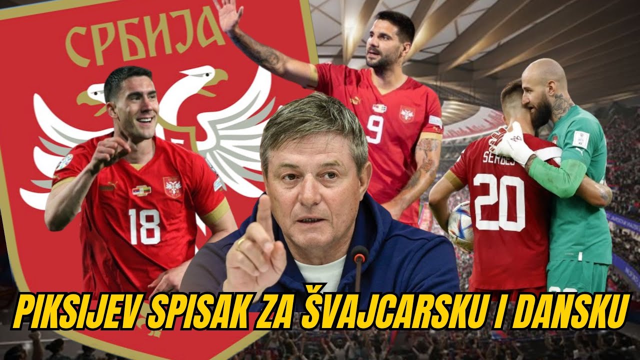 PIKSIJEV SPISAK ZA ŠVAJCARSKU I DANSKU! #fudbalsrbija #uefa # ...