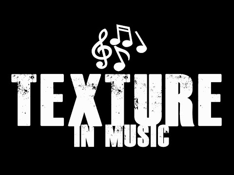 TEXTURE IN MUSIC