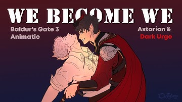 We Become We | Astarion & Dark Urge | Baldur