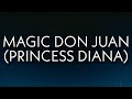 Future, Metro Boomin - Magic Don Juan (Princess Diana) (Lyrics)
