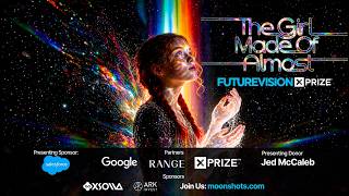 The Girl Made of Almost | Futurevision Xprize | Official 4k Trailer #FutureVisionXPRIZE