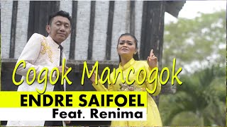 COGOK MANCOGOK ENDRE SAIFOEL & RENIMA