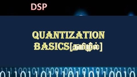 DSP QUANTIZATION BASICS