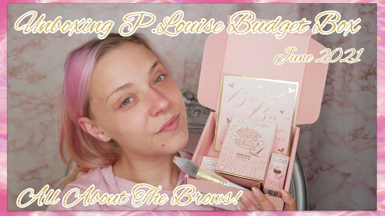 UNBOXING THE P.LOUISE BUDGET BOX! ALL ABOUT THE BROWS! | WORTH THE MONEY?? | JUNE 2021 |