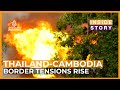What S Fuelling The Conflict Between Thailand And Cambodia Inside Story What S Fuelling The Conflict Between Thailand And Cambodia Inside Story