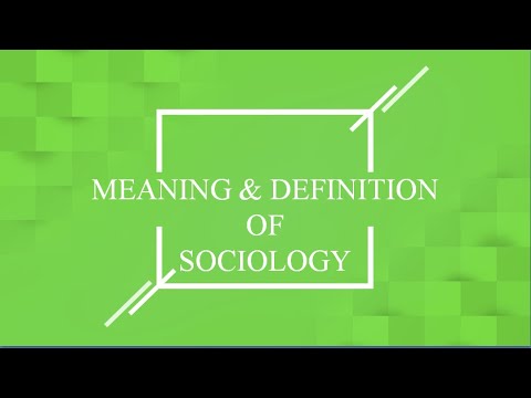 समाजशास्त्र का अर्थ और परिभाषा
