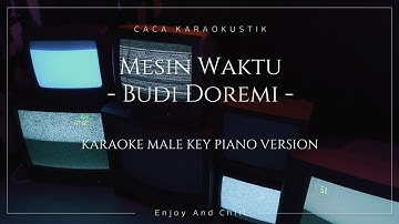 Budi Doremi – Mesin Waktu ( KARAOKE MALE KEY PIANO VERSION )