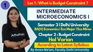 2024 🎓| Budget Constraint | Varian Ch 2 | Intermediate Microeconomics 1 | BA(H) Eco Sem 3 |Eco Major