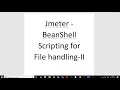 Performance Testing Exper Jmeter BeanShell File Handling 2