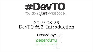 DevTO #92: Introduction