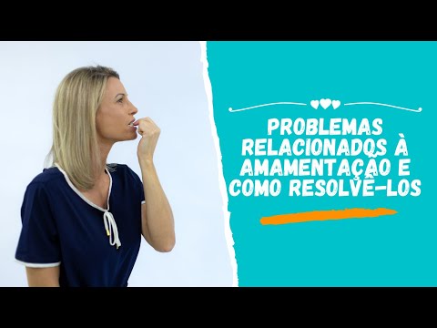 Vídeo: Problemas comuns de amamentação - e como resolvê-los