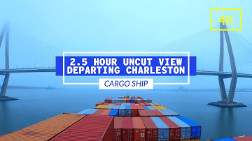 2.5 Hour Uncut View From Cargo Ship Departing Charleston, SC | Life At Sea