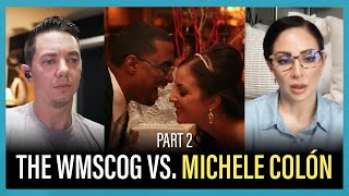 The WMSCOG VS. Michele Colón - Part 2
