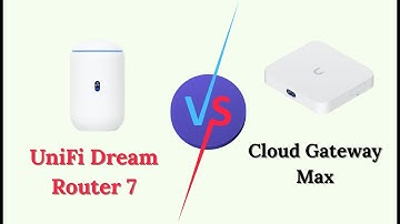 UniFi Dream Router 7 vs Cloud Gateway Max – Speed, Ports & Network Management Compared