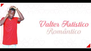 Valter artistico -  Romântico (LYric)